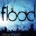 FLOOD_1 Flood by Stephen Baxter