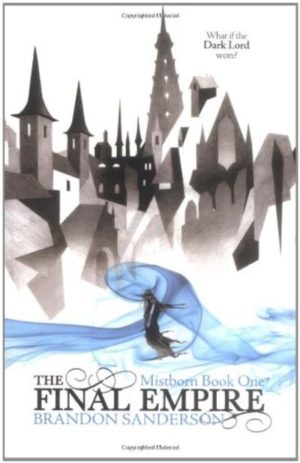 mistborn the final empire goodreads mistborn the final empire goodreads